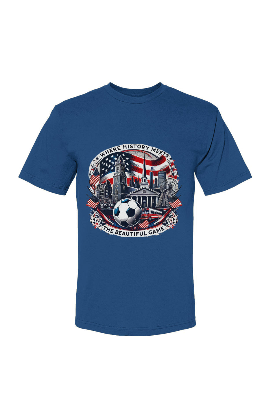 Boston Where History Meets The Beautiful Game USA-Made 100% Cotton T-Shirt