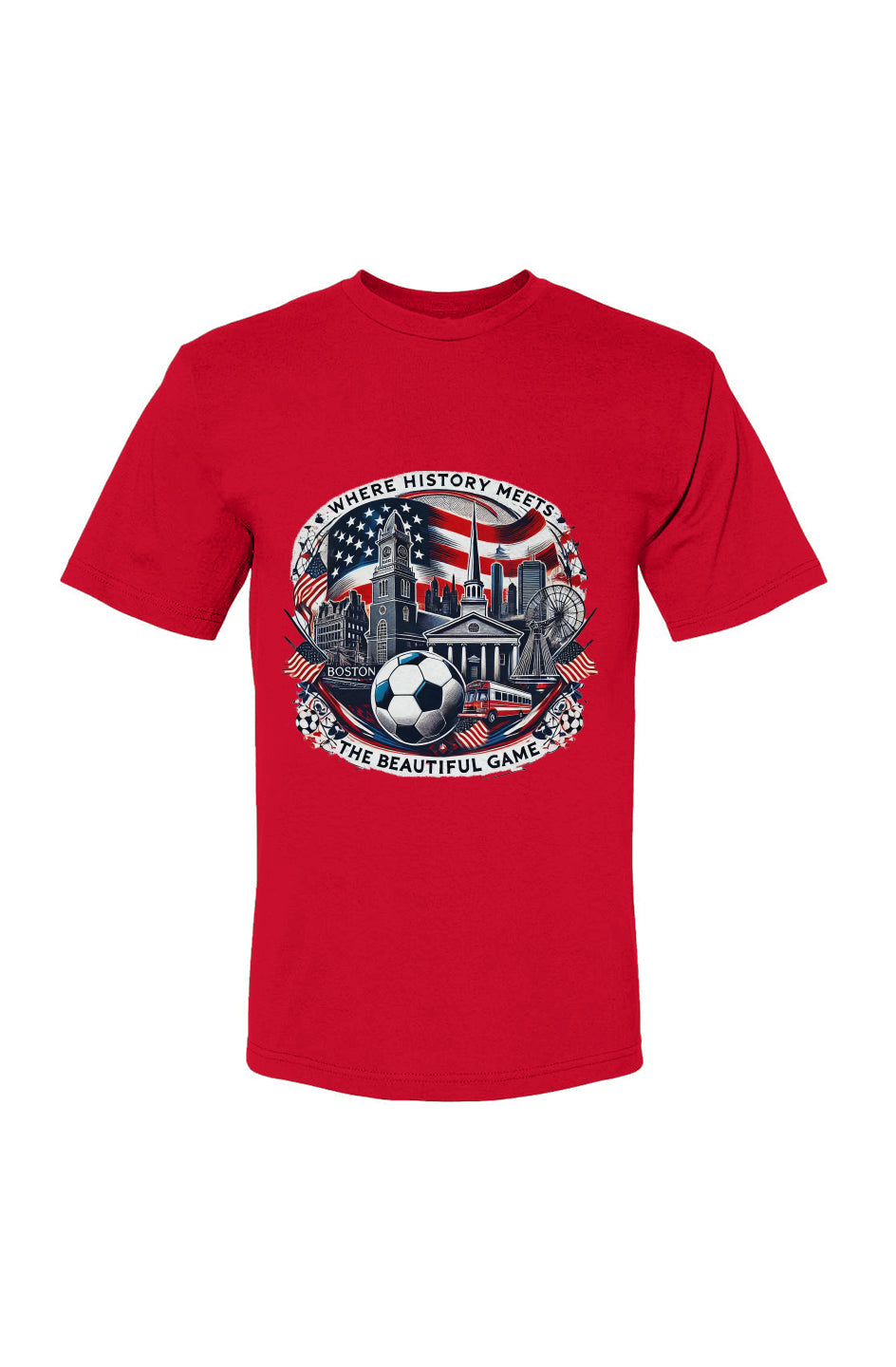 Boston Where History Meets The Beautiful Game USA-Made 100% Cotton T-Shirt