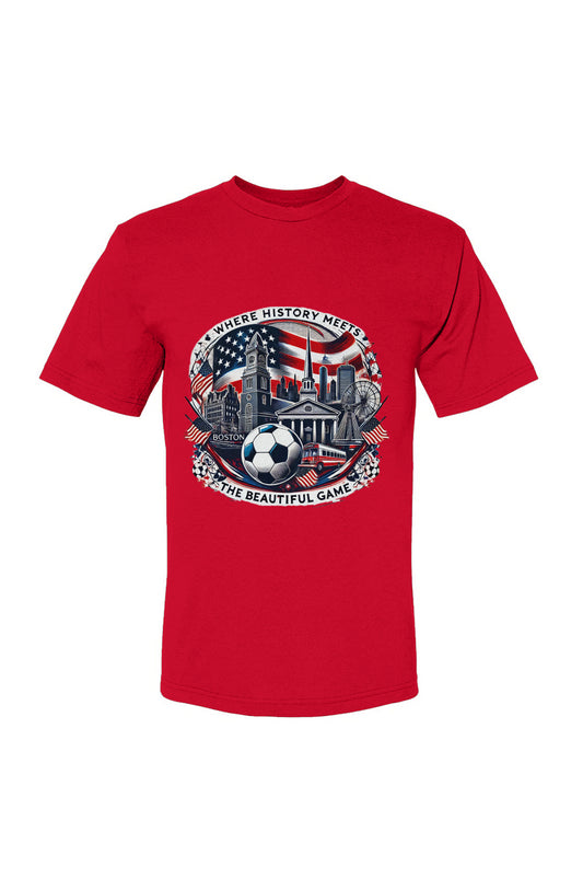 Boston Where History Meets The Beautiful Game USA-Made 100% Cotton T-Shirt